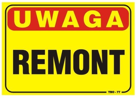 UN TABLICA 35*25CM UWAGA! REMONT UN TABLICA 35*25CM UWAGA! REMONT